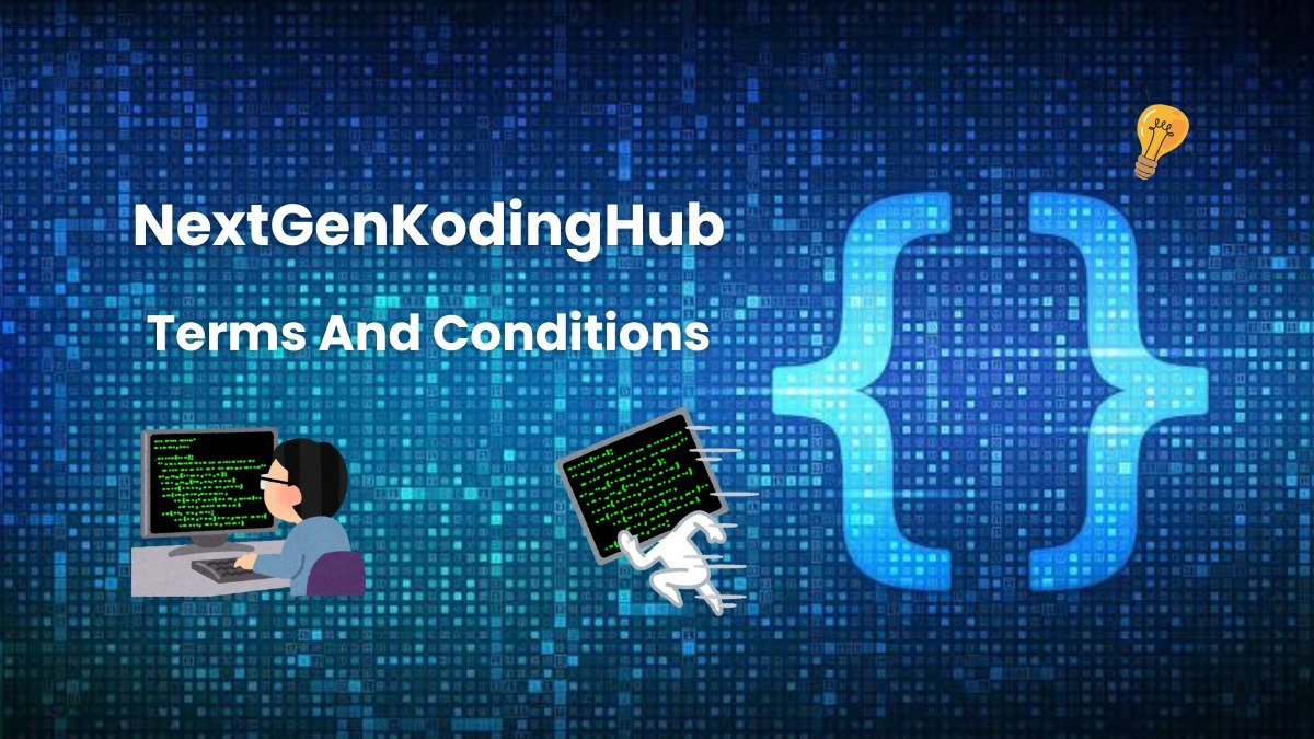 Terms And Conditions - NextGenKodingHub